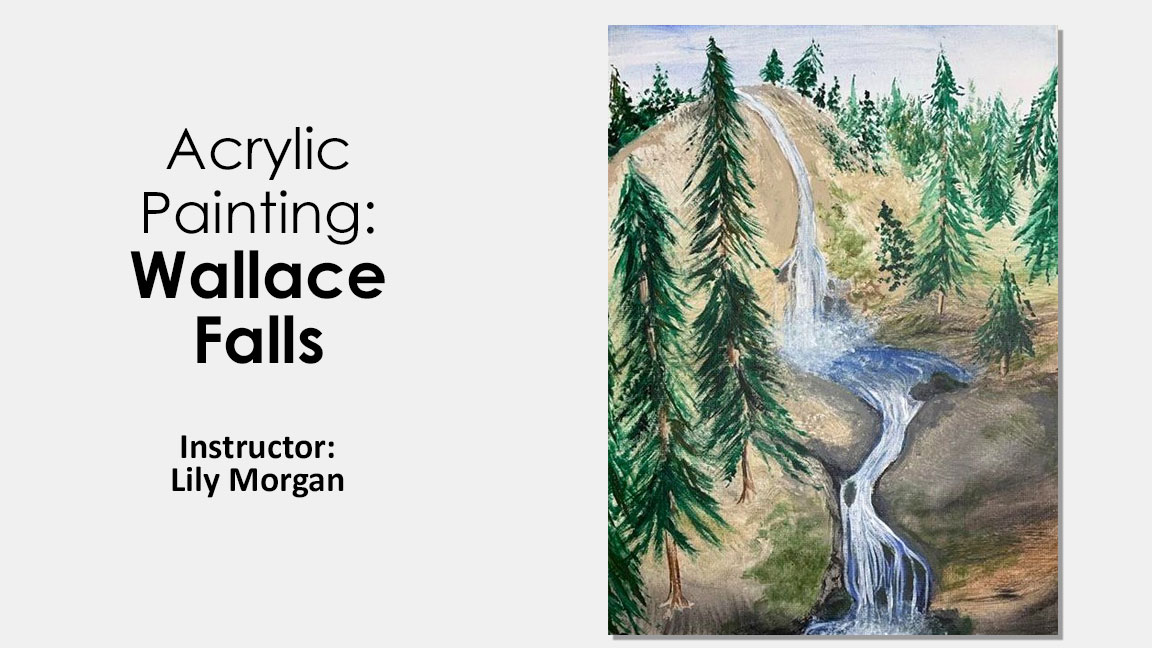 Acrylic Painting Class: Wallace Falls