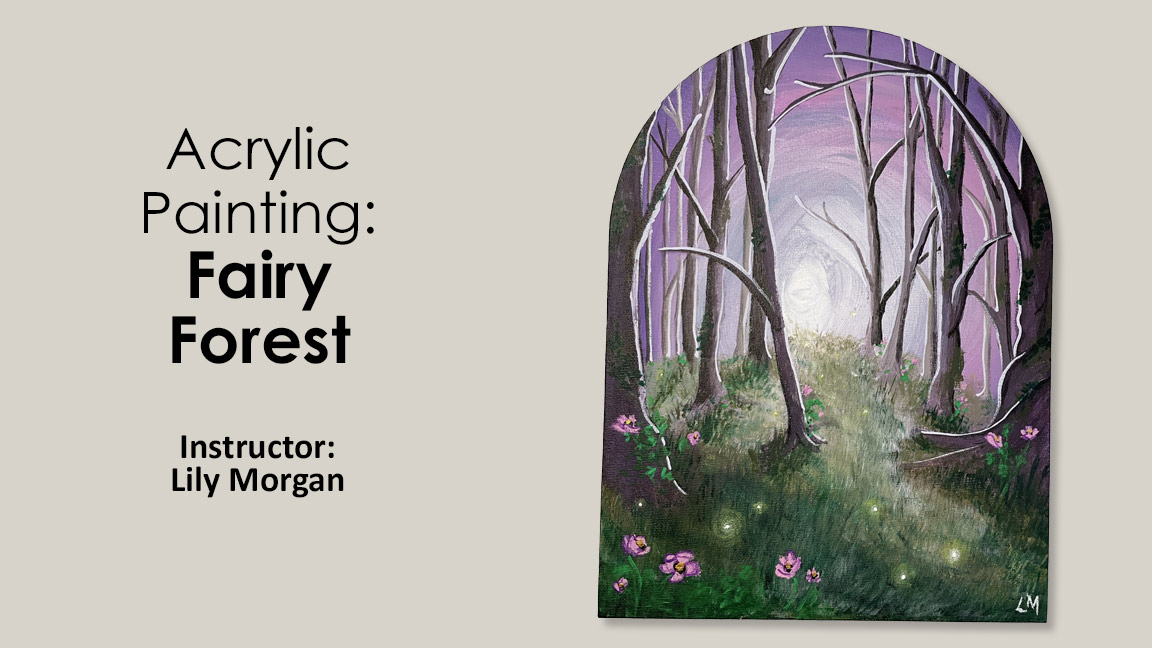 Acrylic Painting Class: Fairy Forest
