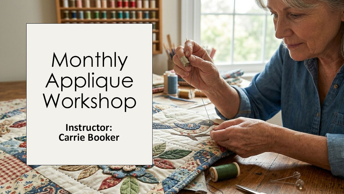 Monthly Applique Workshop