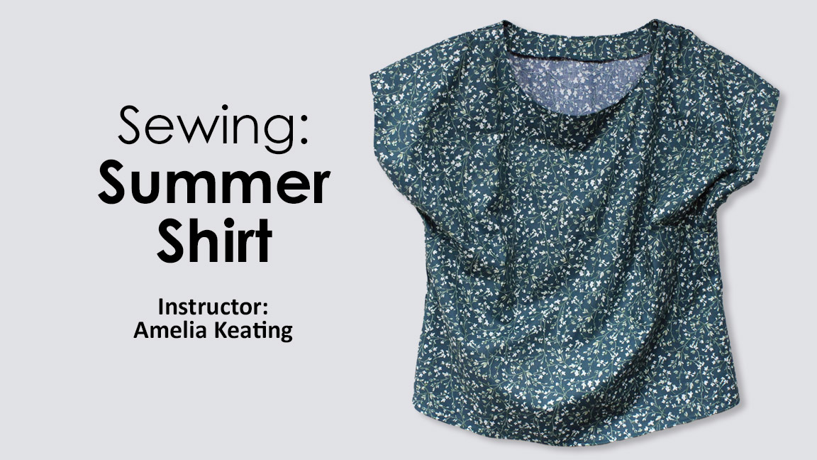 Sewing Class: Summer Shirt