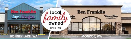Ben Franklin Crafts and Frame Shop stores in Bonney Lake and Monroe, WA